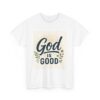 God is Good Triple Boss Unisex Cotton Tee, Inspirational Tee, Motivational Shirt, Christian Apparel, Casual T-Shirt, Gift for Believers
